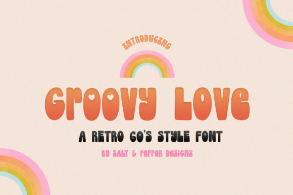 Groovy Love: A Whimsical Display Font for Bright, Friendly Digital Brands