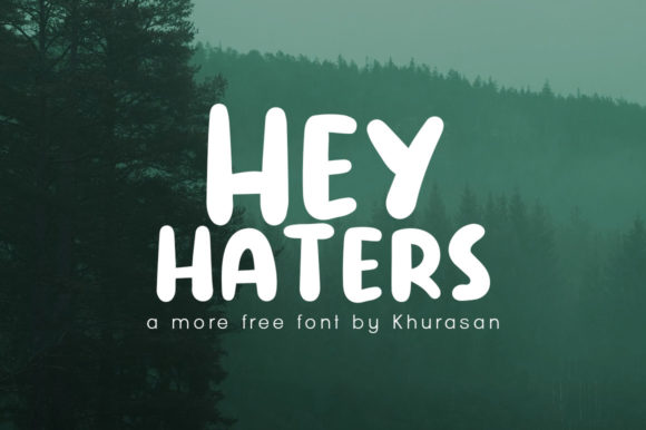 Hey Haters: A Bold, Playful Display Font for Digital Brands